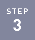 STEP 3